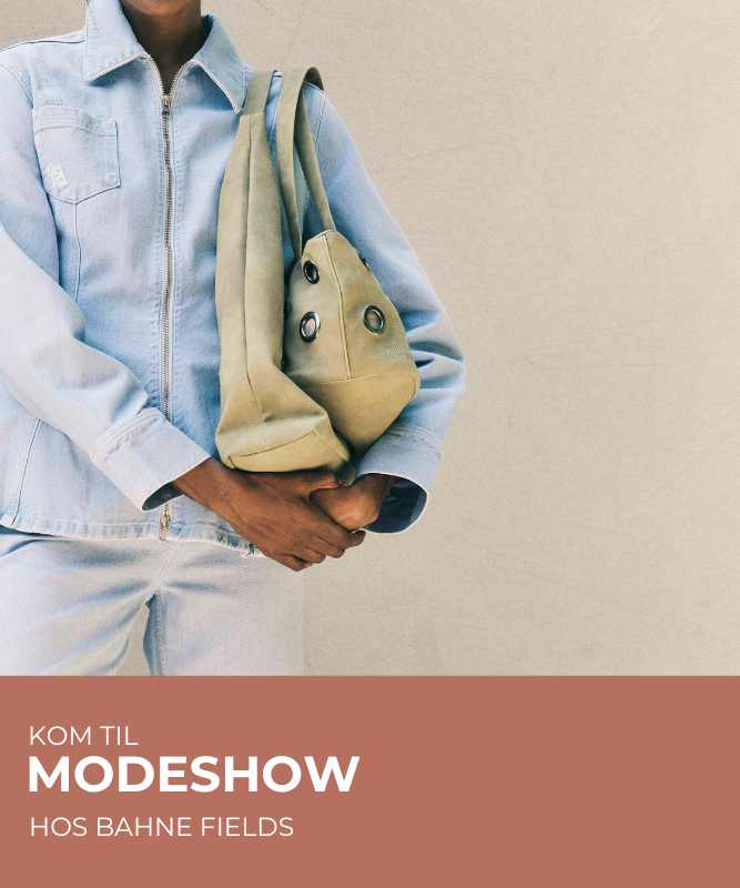 Modeshow SS26 hos Bahne Fields – 28. april kl. 19