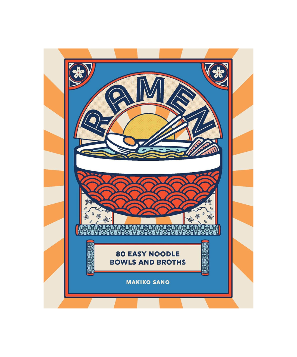 Ramen - 80 Easy Noodle Bowls and Broths kogebog