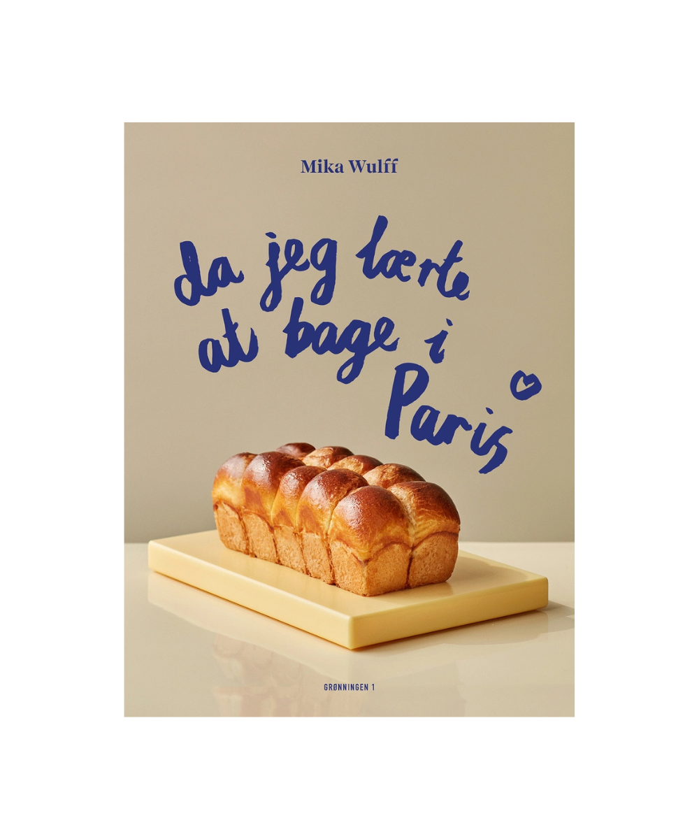 Da jeg lærte at bage i Paris kogebog