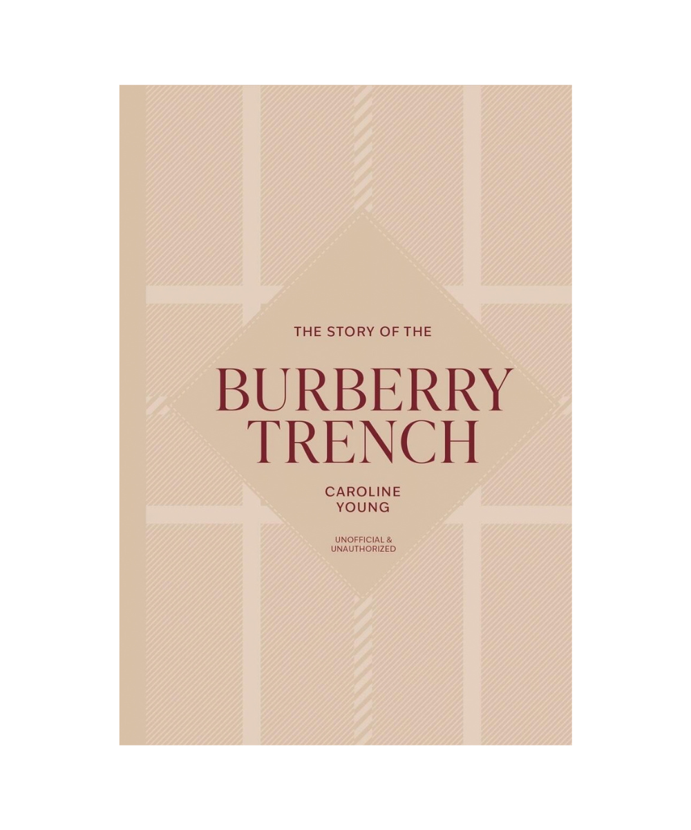 The Story of the Burberry Trench - 2nd Edition