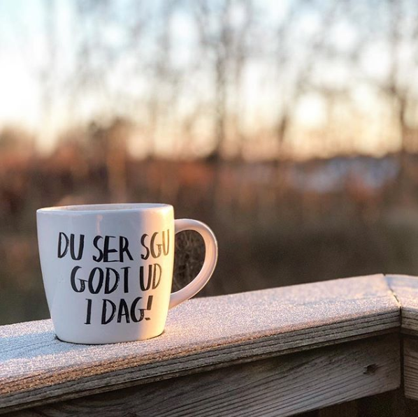Du Ser Sgu Godt Ud i Dag krus - Hvid